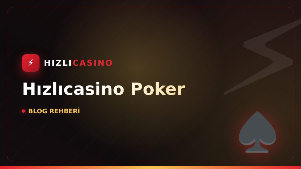 Hızlıcasino Poker