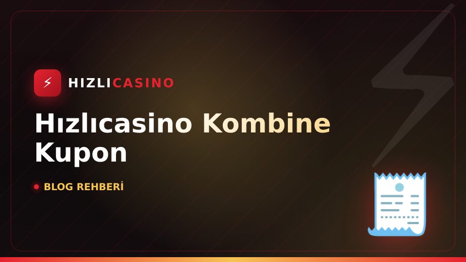 Hızlıcasino Kombine Kupon