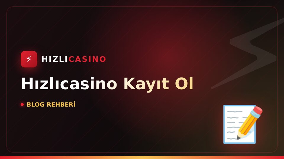 Hızlıcasino Kayıt Ol